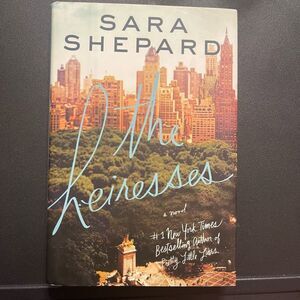 The Heiresses: A Novel Sara Shephard Hardcover New York Times bestselling author